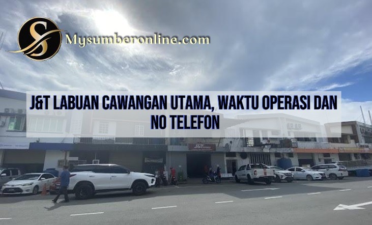 J&T Labuan Cawangan Utama, Waktu Operasi Dan No Telefon