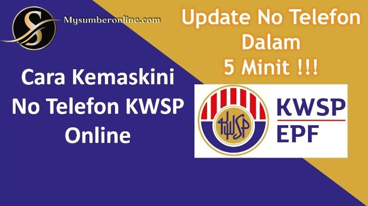 KWSP Phone Number Dan 4 Cara Tukar No Telefon KWSP