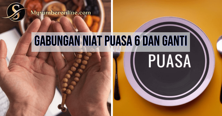Gabungan Niat Puasa 6 Dan Ganti