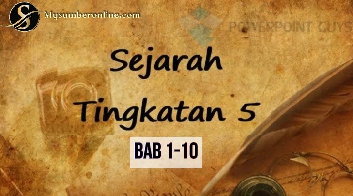 Nota Ringkas Sejarah Tingkatan 5 (Bab 1- Bab 10)