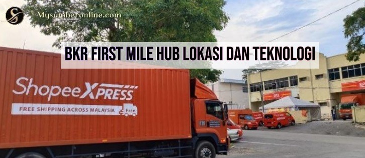 BKR First Mile Hub Lokasi Dan Teknologi