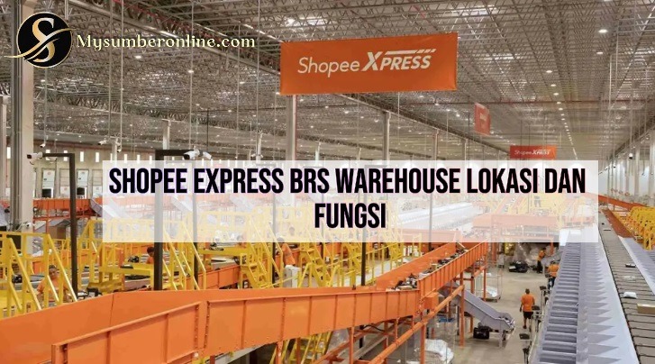 Shopee Express BRS Warehouse Lokasi Dan Fungsi